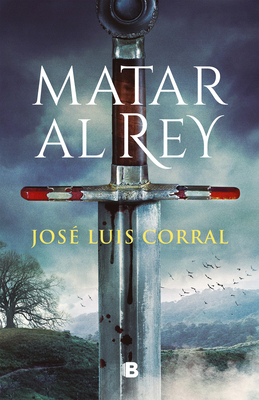 Matar Al Rey / To Kill the King [Spanish] 846667120X Book Cover