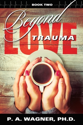 Beyond Love Trauma 1946743038 Book Cover