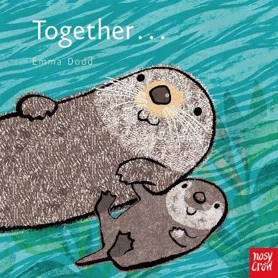 Together (Emma Dodd Animal Series) 0857635794 Book Cover