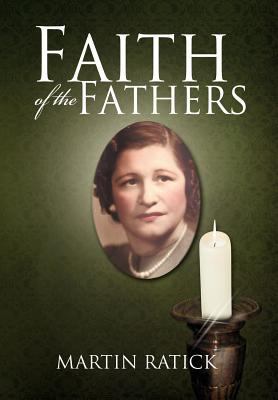 Faith of the Fathers 1479705098 Book Cover