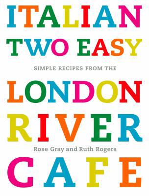 Italian Two Easy: Simple Recipes from the Londo... 0307338355 Book Cover