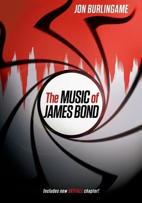 Music of James Bond (Revised) 0199358850 Book Cover