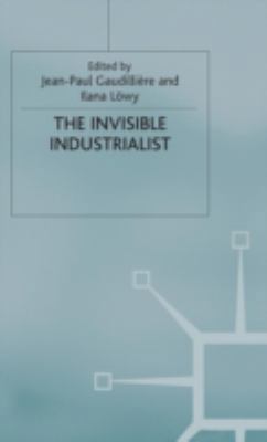 The Invisible Industrialist: Manufacture and th... 033364753X Book Cover