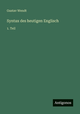 Syntax des heutigen Englisch: 1. Teil [German] 3563960720 Book Cover