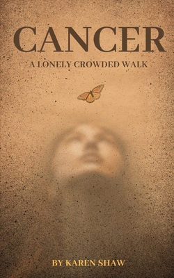 Cancer A Crowded Loney Walk B0D8QPHSPC Book Cover