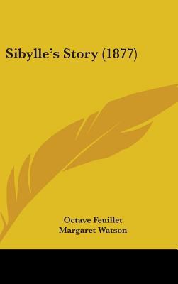 Sibylle's Story (1877) 1437244696 Book Cover