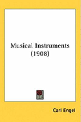 Musical Instruments (1908) 1437222684 Book Cover