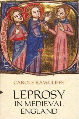 Leprosy in Medieval England 1843832739 Book Cover
