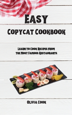 Easy Copycat Cookbook: Learn to Cook Recipes fr... 1914384407 Book Cover