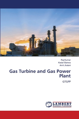 Gas Turbine and Gas Power Plant 6208436729 Book Cover