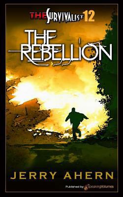 The Rebellion: Survivalist 1612322611 Book Cover