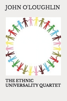 The Ethnic Universality Quartet 1522931406 Book Cover
