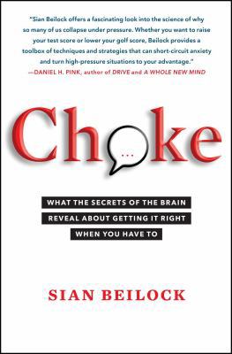 Choke: What the Secrets of the Brain Reveal abo... 1416596186 Book Cover