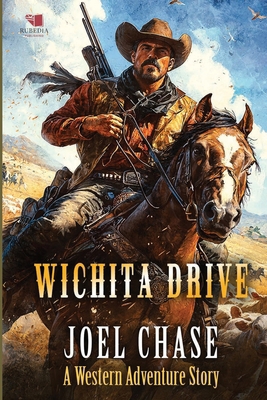 Wichita Drive: A Classic Western Adventure B0FZSFSHYQ Book Cover