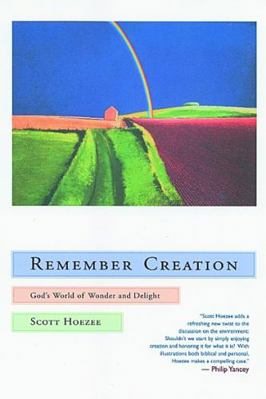 Remember Creation: God's World of Wonder and De... 0802844707 Book Cover