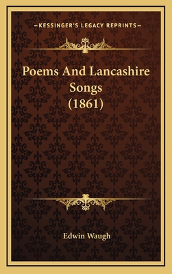 Poems and Lancashire Songs (1861) 1164254995 Book Cover
