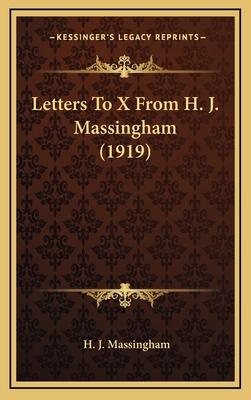 Letters to X from H. J. Massingham (1919) 1164333631 Book Cover