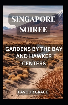 Singapore Soiree: Gardens by the Bay and Hawker...            Book Cover