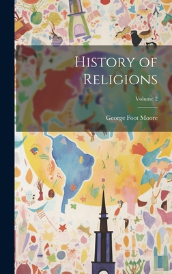 History of Religions; Volume 2 1020380489 Book Cover