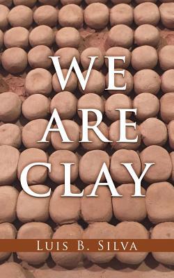 We Are Clay 1545663955 Book Cover