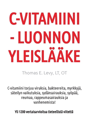 C-Vitamiini - Luonnon Yleislääke [Finnish] 3752657952 Book Cover