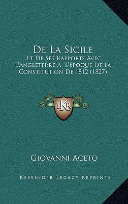 De La Sicile: Et De Ses Rapports Avec L'Anglete... [French] 1168445345 Book Cover