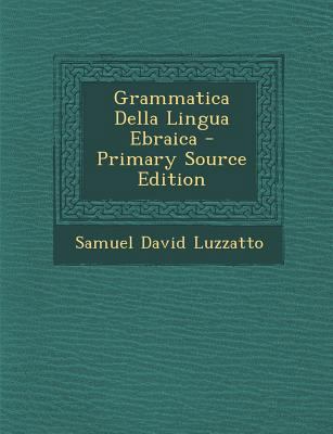 Grammatica Della Lingua Ebraica - Primary Sourc... [Italian] 1293784311 Book Cover