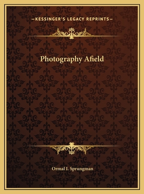 Photography Afield 1169799671 Book Cover