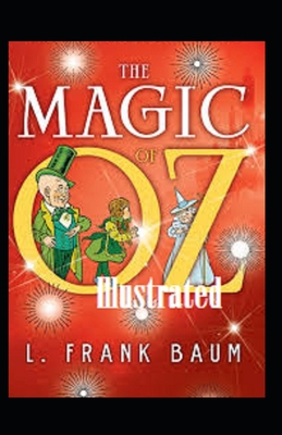 The Magic of Oz Illustrated B08FP2BQQS Book Cover