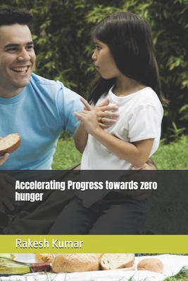 Accelerating Progress towards zero hunger B0DCTSZG2G Book Cover