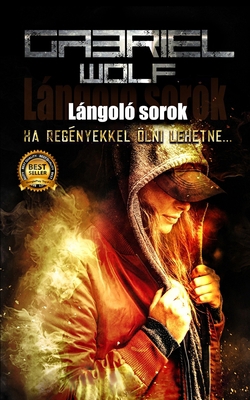 Lángoló sorok: újrakiadás [Hungarian] B0BJ58B55N Book Cover