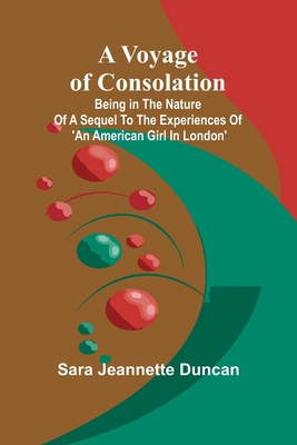 A Voyage of Consolation; (Being in the nature o... 9364737237 Book Cover