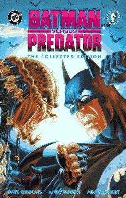 Batman Versus Predator: The Collected Edition 1563890925 Book Cover