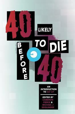 40 Likely to Die Before 40: An Introduction to ... 1937865274 Book Cover