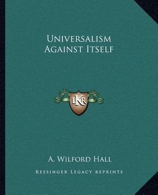 Universalism Against Itself 1162585277 Book Cover
