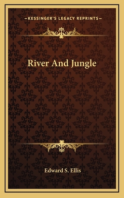 River and Jungle 1163859664 Book Cover
