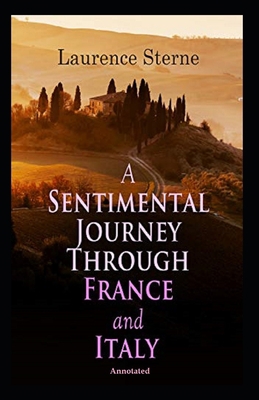 Paperback A Sentimental Journey Through France and Italy (Annotated) Book
