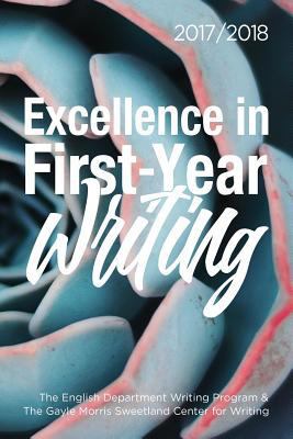 Excellence in First-Year Writing 2017/2018 1607854902 Book Cover