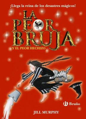 La Peor Bruja y El Peor Hechizo [Spanish] 8469605453 Book Cover