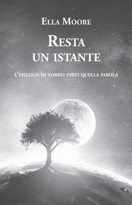 Resta Un Istante [Italian] 169201384X Book Cover