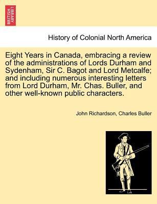 Eight Years in Canada, Embracing a Review of th... 1241432376 Book Cover