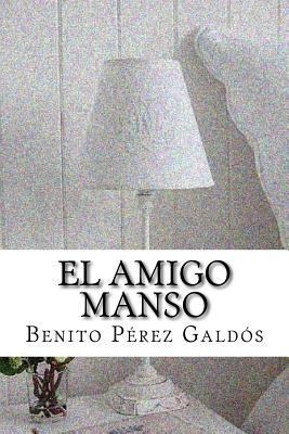 El amigo manso (Spanish Edition) [Spanish] 1974031691 Book Cover