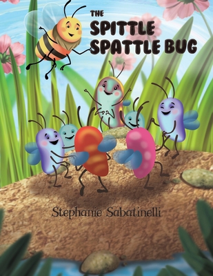 The Spittle Spattle Bug 1645751481 Book Cover