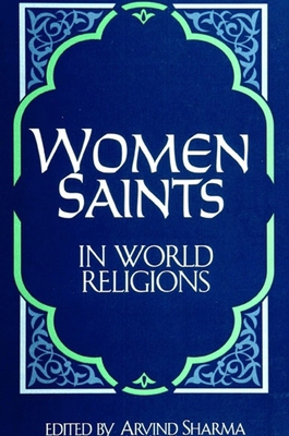 Women Saints in World Religions 0791446204 Book Cover