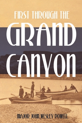 First Through the Grand Canyon (Expanded, Annot... B089279Z12 Book Cover