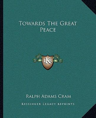 Towards The Great Peace 1162714387 Book Cover