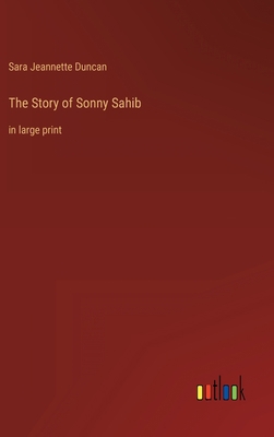 The Story of Sonny Sahib: in large print 3368332619 Book Cover