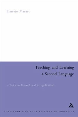 Teaching and Learning a Second Language: A Guid... 0826477372 Book Cover