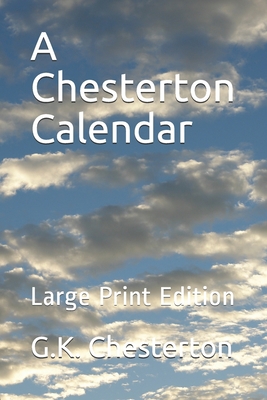 A Chesterton Calendar: Large Print Edition B0848QBTFS Book Cover