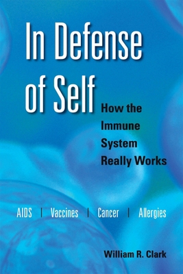 In Defense of Self: How the Immune System Reall... 0195335554 Book Cover